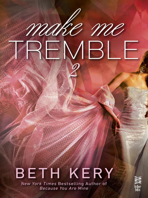 Title details for Make Me Tremble by Beth Kery - Available
